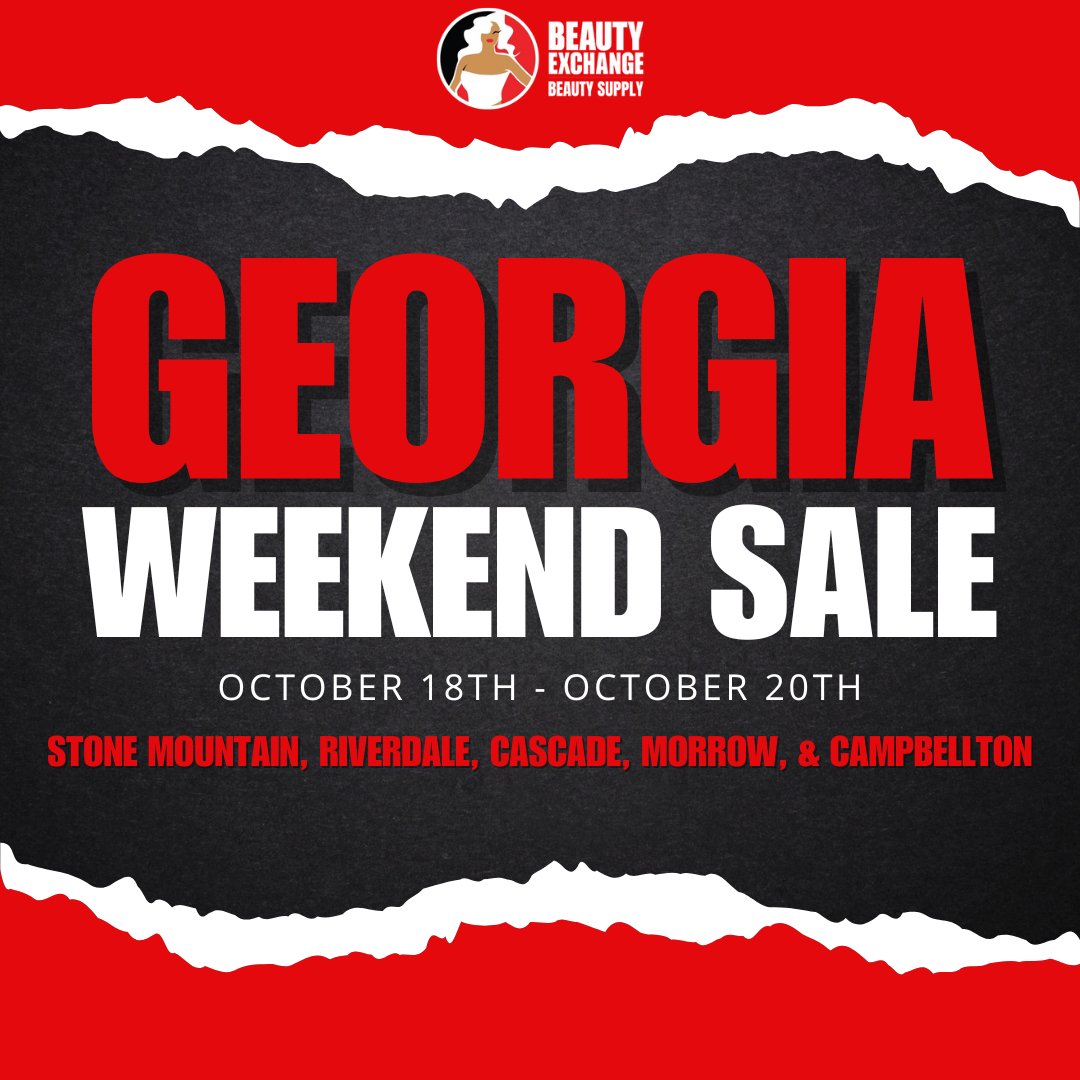 Georgia BX Babes - This Weekend Only 10/18-10/20! - Beauty Exchange Beauty Supply