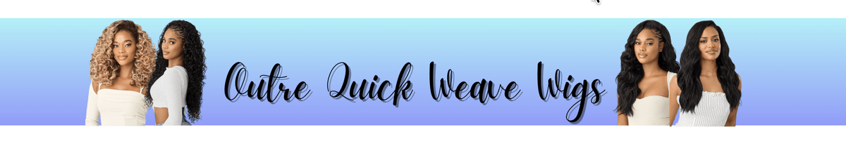 Outre Quick Weave Wigs - Beauty Exchange Beauty Supply