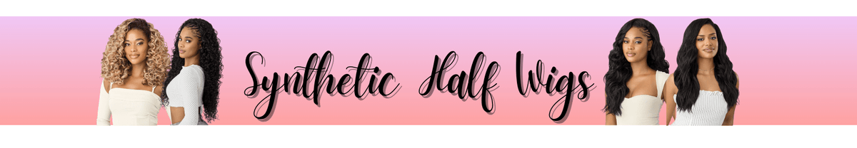 Synthetic Half Wigs - Beauty Exchange Beauty Supply
